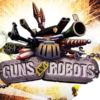 ガンズアンドロボッツ Guns and Robots