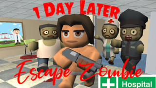 1 Day Later: Escape Zombie Hospital