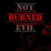 Not Burned Evil