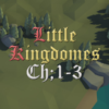 Little Kingdoms Chapters 1-3