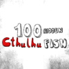 １００ヒドゥン・クトゥルフ・フィッシュ(100 hidden Cthulhu fish)