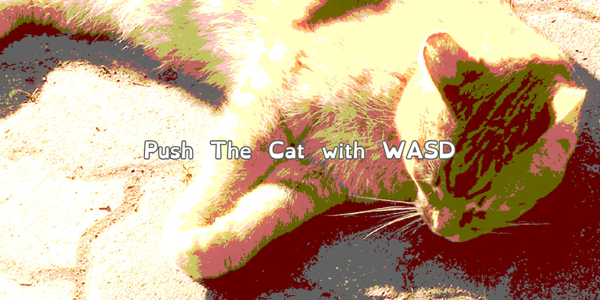 ゲームテンプレート(Push The Cat with WASD)