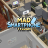 マッドスマートフォンタイクーン(Mad Smartphone Tycoon Demo)