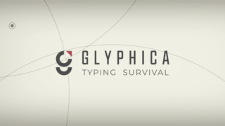 グリフィカ:タイピングサバイバル(Glyphica: Typing Survival)