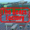 ザ・ギアーズ：ファクトリー(The Gears: Factory)