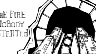 ザ・ファイヤーノーバディースターテッド(The Fire Nobody Started)