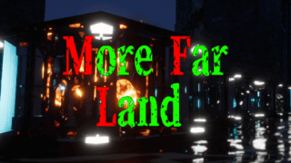モアファーランド(More Far Land)