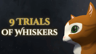 9トライアルズ・オブ・ウィスカーズ(9 Trials of Whiskers)