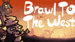 西への乱闘(Brawl To The West)