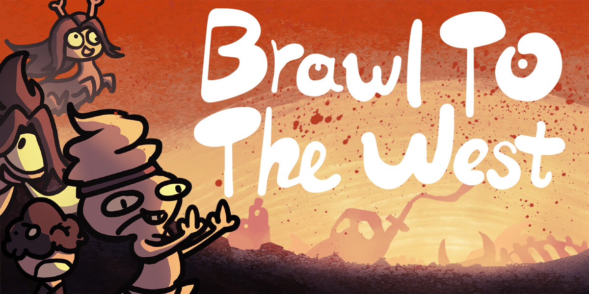 西への乱闘(Brawl To The West)
