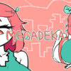 メガデカ(MEGADEKA)