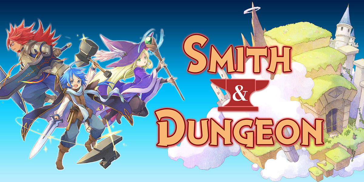 鍛冶屋とダンジョン: 求ム！魔王を倒す武器(Smith & Dungeon: Crafting the Legendary Weapons)