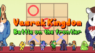 バスラク王国: 辺境の戦い(Vasrak Kingdom: Battle on the frontier)