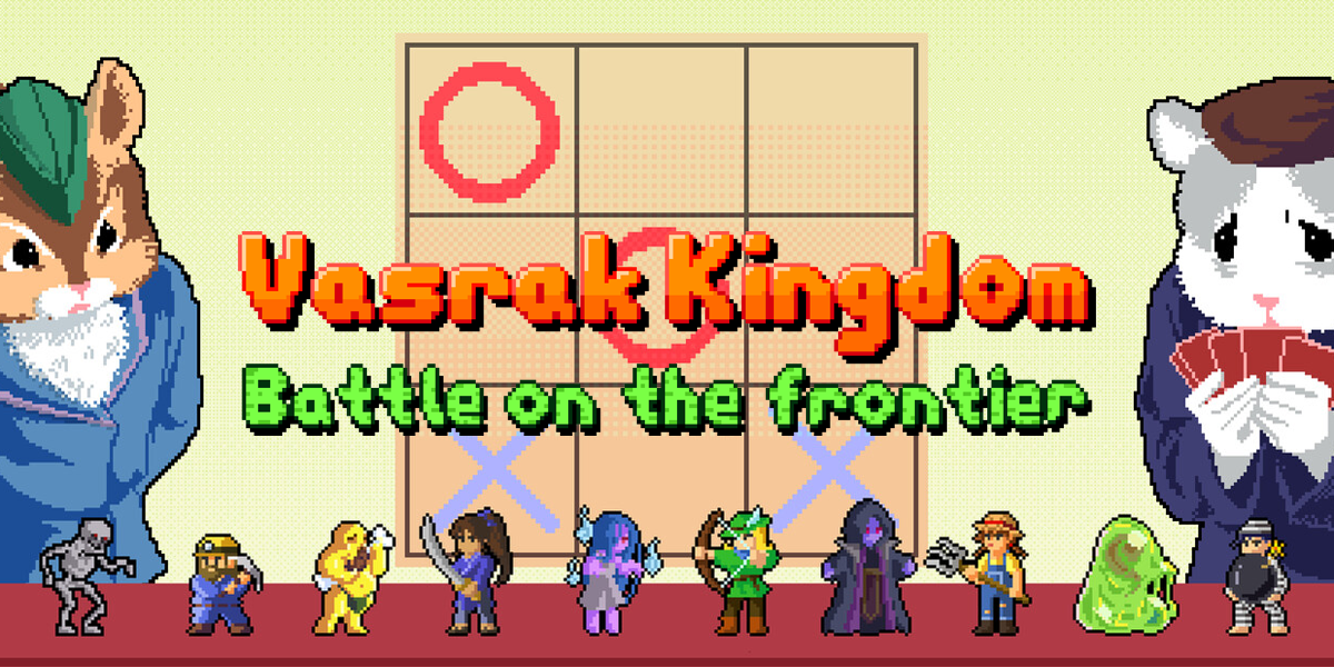 バスラク王国: 辺境の戦い(Vasrak Kingdom: Battle on the frontier)